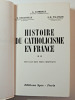 A. Latreille, E. Delaruelle, J.-R. Palanque. — Histoire du Catholicisme en France. Sous les rois très chrétiens (TII). A. Latreille, E. Delaruelle, ...