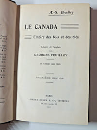 A.G Bradley. Le Canada, empire des bois et des blés. 20 planches hors texte