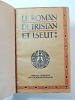 Littérature Moyen-Age. Joseph Bedier. Le roman de Tristan et Iseut. Joseph Bedier.