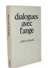 Dialogues avec l'Ange. Édition intégrale Documents recuilli par Gitta Mallasz. Gitta Mallasz