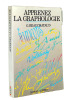 Apprenez la graphologie. 217 exemples d'écritures.  G. Beauchataud