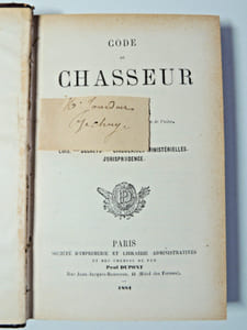 Code du chasseur. Lois, décrets, circulaires ministérielles, jurisprudence + Dommages aux champs causés par le gibier