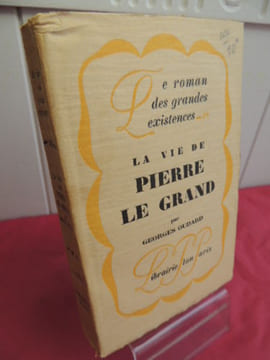 LA VIE DE PIERRE LE GRAND . Georges Oudard
