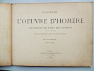 L’œuvre d'Homère, illustré par l'art des anciens. 36 planches. Richard Engelmann