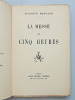 La messe de cinq heures, suivie de Celui qui n'a pas tué - Rosine. Maurice Rostand.