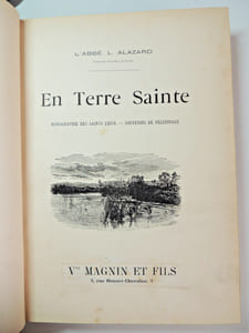 En terre Sainte. Monographie des Saints lieux- Souvenirs de pèlerinage