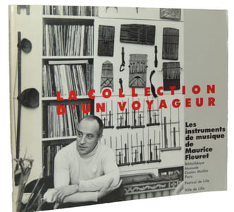 La collection d'un voyageur. Les instruments de musique de Maurice Fleuret