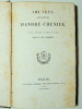 Oeuvres anciennes d'André Chénier, revues, corrigées et mise en ordre par D.Ch Robert. André Chénier
