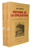 Histoire de la civilisation. La Grèce. L'Age d'Or (480-399 av J.C ) et Déclin de la liberté - dispersion Hellénistique (399-146 av J.C ) . Will Durant