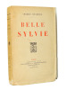 Belle Sylvie. Edition Originale 1/10 sur Alpha. Tirage de tête. Charles Silvestre