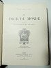 LE TOUR DU MONDE , Nouveau Journal des voyages 1898 + a travers le monde. 