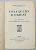 Voyageurs d'Orient. Edition Originale 2/2 vols. Henry Bordeaux