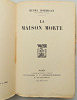 La maison morte. Edition Originale sur pur fil. 1/110. Henry Bordeaux