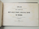 Atlas des campagnes de la R&eacute;volution Fran&ccedil;aise. 32 planches 42x28cm. M.A Thiers