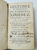 Histoire du Ministère du Cardinal Ximenez, Archevêque de Tolède, Régent d'Espagne. Jacques Marsolier