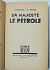 Sa majest&eacute; le P&eacute;trole. Georges Le F&egrave;vre