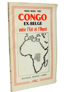 Congo ex-belge, entre l'Est et l'Ouest. Colonisation.