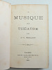 La musique au th&eacute;&acirc;tre 1570 &agrave; 1862. A.L. Malliot