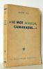 " Le mot Mineur, camarade...". Andr&eacute; Stil