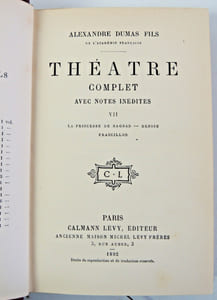 Théâtre complet, avec des notes inédites.
" La princesse de Bagdad - Denise Francillon "