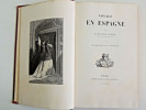 Voyage en Espagne ( illustr&eacute; par V.Foulquier ) 1869. EO. Eug&egrave;ne Poitou