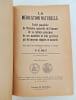 La m&eacute;dication naturelle. Trait&eacute; populaire de l'histoire naturelle de l'homme, de sa culture physique, de ses maladies et leur gu&eacute;rison par les moyens ...