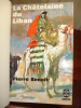 LA CHÂTELAINE DU LIBAN. Pierre Benoit