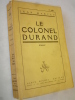 LE COLONEL DURAND  avec envoi et d&eacute;dicace de l'auteur + ex libris. Jean Martet