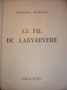 Le fil du labyrinthe, avec envoi de l'auteur. Christian Murciaux