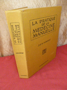 LA PRATIQUE DE LA MÉDECINE MANUELLE. J.E.H Niboyer