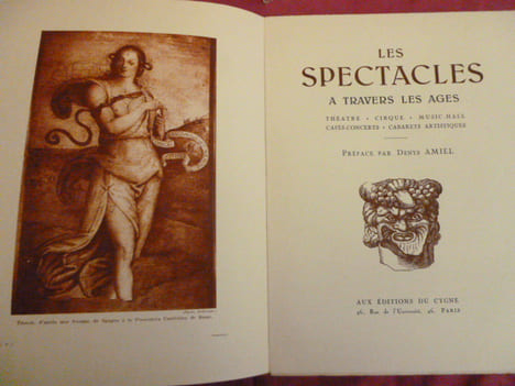 Les spectacles à travers les âges. Théâtre, cirque, music-hall, cafés-concerts, cabarets artistiques.. Préface par Denys Amiel