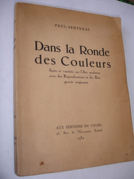 DANS LA RONDE DES COULEURS. Paul Sentenac
avec envoi et dédicace de l'auteur !