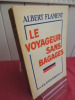 LE VOYAGEUR SANS BAGAGE . Albert Flament 