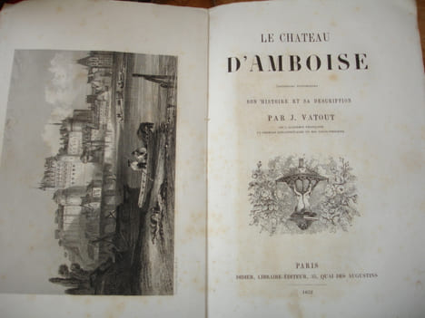 LE CHÂTEAU D'AMBOISE ( souvenirs historiques)
Son histoire et sa description. J.Vatout