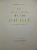 LES AVENTURES DU ROI PAUSOLE illustrations couleurs de Beuville . Pierre Louys
