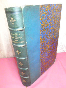 CHEFS-D'OEUVRE DES ARTS INDUSTRIELS Céramique - Verrerie et vitraux - Emaux - Métaux - Orfévrerie et Bijouterie - Tapisserie. Philippe Burty