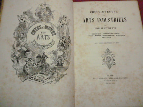 CHEFS-D'OEUVRE DES ARTS INDUSTRIELS Céramique - Verrerie et vitraux - Emaux - Métaux - Orfévrerie et Bijouterie - Tapisserie. Philippe Burty