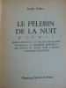 LE PÈLERIN DE LA NUIT ( Poèmes ) . Joseph Folliet