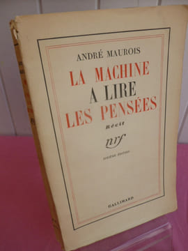 LA MACHINE A LIRE LES PENSÉES. André Maurois