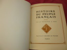 HISTOIRE DU PEUPLE FRANÇAIS
de la Régence aux trois Révolutions (1715- 1848). Pierre Lafue