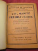 L’HUMANITÉ PRÉHISTORIQUE

esquisse de préhistoire générale, . Jacques de Morgan