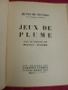 JEUX DE PLUMES. Henri de Régnier