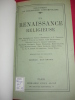 LA RENAISSANCE RELIGIEUSE. par Archambault, G. Bernoville, A.N Bertrand, le R.P Yves de la Brière, L. Brunschvigg, F. Challaye, J.Chevalier, P.L ...