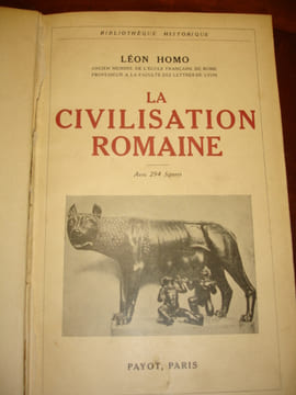 LA CIVILISATION ROMAINE. Léon Homo