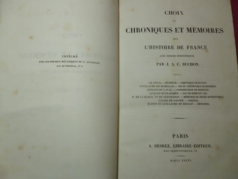 CHOIX DE CHRONIQUES ET MÉMOIRES SUR L'HISTOIRE DE FRANCE
avec notices biographiques par J.A.C Buchon. J.A.C Buchon