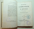 PÈLERINAGE A JÉRUSALEM et AU MONT SINAI en 1831, 1832 & 1833. Marie Joseph de Geramb