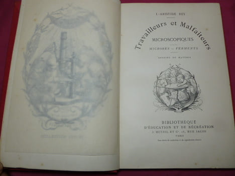 TRAVAILLEURS ET MALFAITEURS MICROSCOPIQUES
Microbes-Ferments. Aristide REY, dessins de Matthis