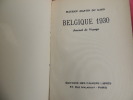 BELGIQUE 1930 Journal de Voyage . Maurice Martin du Gard  