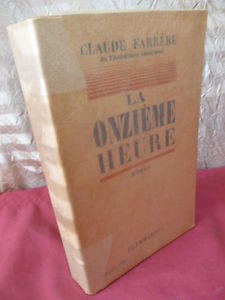 LA ONZIÈME HEURE. Claude Farrère
