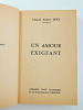 Envoi autographe Claude Andrée Bert. Un amour exigeant. Claude-Andrée BERT